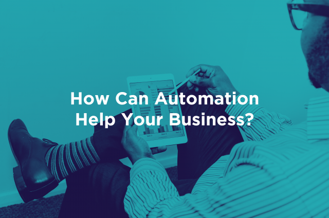 how can automation help your business